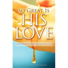 So Great Is His Love - Paperback