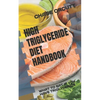 High Triglyceride Diet Handbook: What to Eat If You Have Triglyceride - Paperback