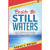 Beside the Still Waters: God's Promises and Prayers for Guidance and Direction - Learn to Know the Will of God & Make Right Decisions - Paperback