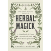 The Green Witch's Guide to Herbal Magick: A Handbook of Green Hearthcraft and Plant-Based Spellcraft - Hardcover