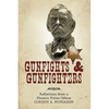 Gunfights & Gunfighters: Reflections from a Phoenix Police Officer - Paperback