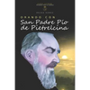 Orando Con San Padre Pio de Pietrelcina: Oraciones Y Novena - Paperback