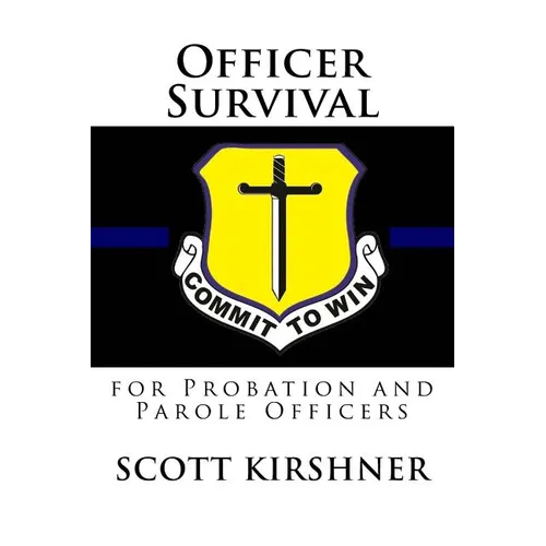 Officer Survival for Probation and Parole Officers - Paperback