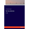 The Two Admirals: A tale - Paperback