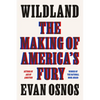 Wildland: The Making of America's Fury - Hardcover