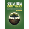 Fostering a Healthy Planet: Learn How Regenerative Agriculture and Soil Science Contribute to a More Resilient and Sustainable World (2-in-1 Collectio - Paperback
