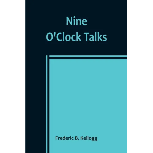 Nine O'Clock Talks - Paperback