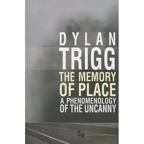 The Memory of Place: A Phenomenology of the Uncanny Volume 41 - Paperback