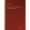 The Land of the Veda: Being Personal Reminiscences of India - Paperback