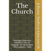 The Church: Theologia Didactico-Polemica Part IV, Chapter XV: De ecclesia - Paperback
