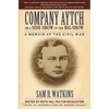 Company Aytch or a Side Show of the Big Show: A Memoir of the Civil War - Paperback