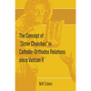 The Concept of "Sister Churches" in Catholic-Orthodox Relations since Vatican II - Paperback