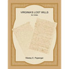 Virginia's Lost Wills: An Index - Paperback