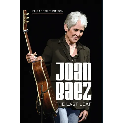 Joan Baez: The Last Leaf - Hardcover