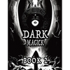 Dark Black Occult Magick, Book 2 Powerful Summoning Spells for Entities to Seek Protection and Incredible Power: Perfect for Practitioners of the Occu - Paperback