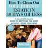 How to Clean Out Your Parents' Estate in 30 Days or Less - Paperback