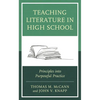 Teaching Literature in High School: Principles Into Purposeful Practice - Hardcover