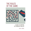 The Rules of the Game: A Guide to Writing in Standard English - Paperback