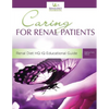 Caring For Renal Patients: A Caregiver's Guide To Chronic Kidney Disease: Information and Resources For Those Caring For Someone With CKD - Paperback