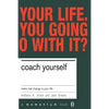 Coach Yourself: Make Real Changes in Your Life - Paperback