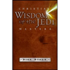 Christian Wisdom of the Jedi Masters - Paperback
