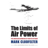 The Limits of Air Power: The American Bombing of North Vietnam - Paperback