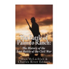 The Battle of Palmito Ranch: The History of the Last Battle of the Civil War - Paperback