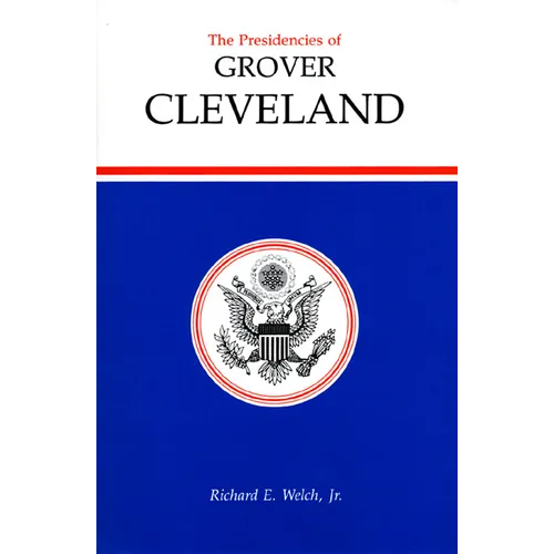 Presidencies of Grover Cleveland - Hardcover