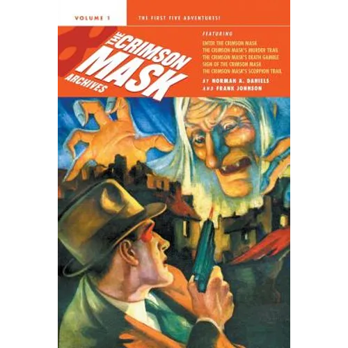 The Crimson Mask Archives, Volume 1 - Paperback