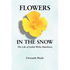 Flowers in the Snow: The Life of Isobel Wylie Hutchison - Paperback