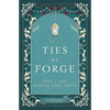 These Ties We Forge - Paperback