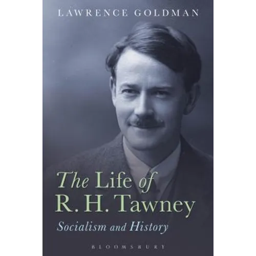 The Life of R. H. Tawney: Socialism and History - Paperback