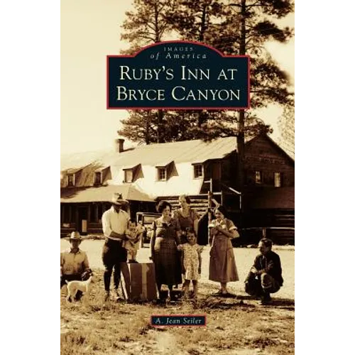 Ruby's Inn at Bryce Canyon - Hardcover