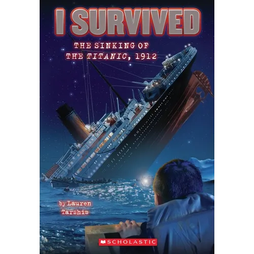 I Survived the Sinking of the Titanic, 1912 (I Survived #1): Volume 1 - Paperback