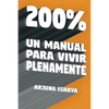 200% - Un Manual Para Vivir Plenamente - Paperback