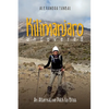 Kilimanjaro Uncovered: An Alternative Path to Bliss - Paperback