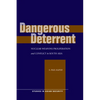 Dangerous Deterrent: Nuclear Weapons Proliferation and Conflict in South Asia - Paperback