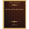 The Voice of the Mystic Flame - Paperback
