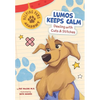 Lumos Keeps Calm: Dealing with Cuts & Stitches - Paperback