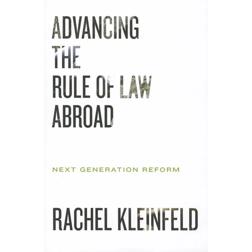 Advancing the Rule of Law Abroad: Next Generation Reform - Paperback