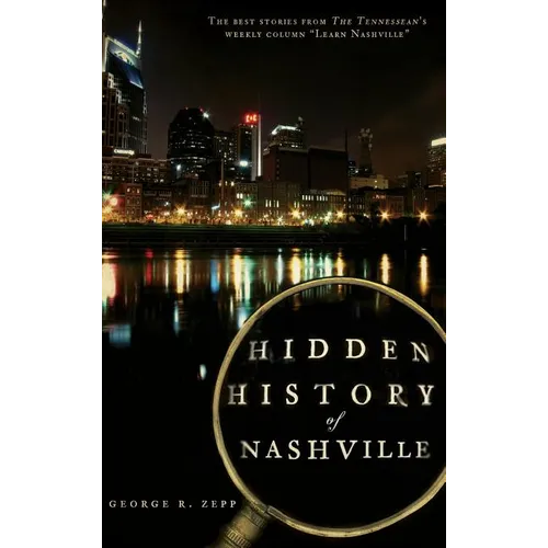 Hidden History of Nashville - Hardcover