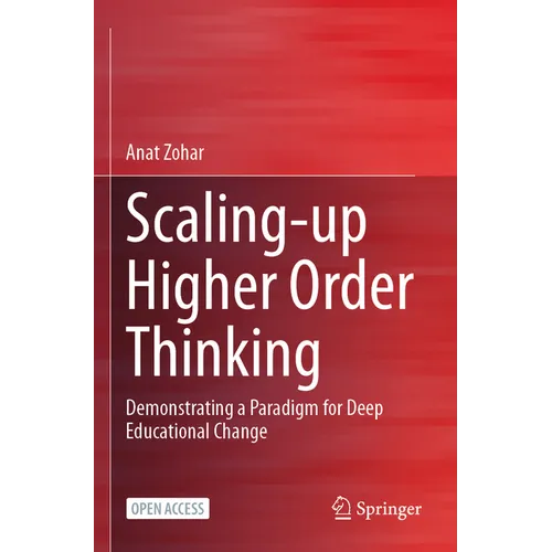 Scaling-Up Higher Order Thinking: Demonstrating a Paradigm for Deep Educational Change - Paperback
