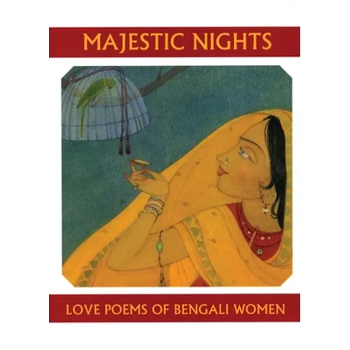 Majestic Nights: Love Poems of Bengali Women - Paperback