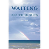 Waiting: 568 Thoughts While Waiting for a Heart Transplant - Paperback
