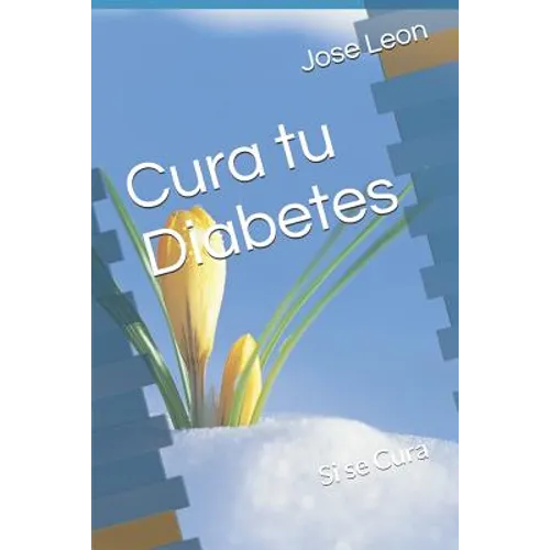 Cura tu Diabetes - Paperback