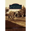 Denver's Capitol Hill Neighborhood - Hardcover