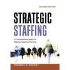 Strategic Staffing: A Comprehensive System for Effective Workforce Planning - Paperback