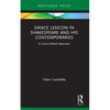Dance Lexicon in Shakespeare and His Contemporaries: A Corpus Based Approach - Paperback