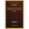 Freemasonry From The Great Pyramid Of Ancient Times (1885) - Paperback
