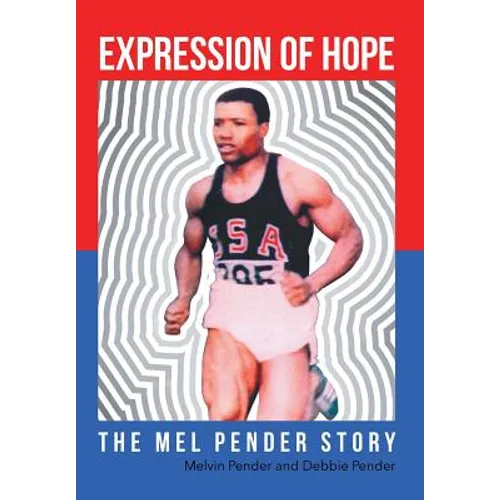 Expression Of Hope: The Mel Pender Story - Hardcover